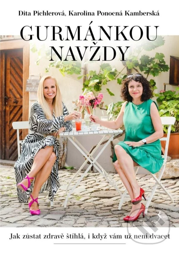 Dita Pichlerová, Karolina Ponocná Kamberská: Gurmánkou navždy