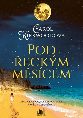 Carol Kirkwoodová: Pod řeckým měsícem