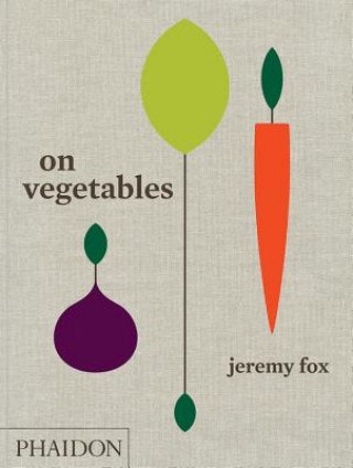 Jeremy Fox: On Vegetables