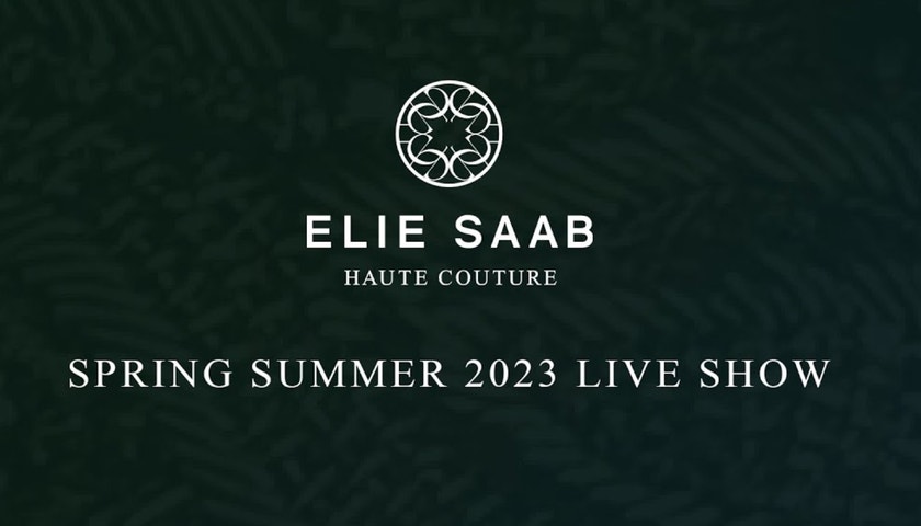 Živě z Paříže: Elie Saab Haute Couture jaro–léto 2023