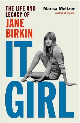 Marisa Meltzer, It Girl: The Life and Legacy of Jane Birkin, ATRIA BOOKS, 515 Kč